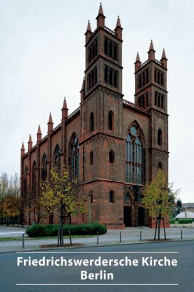 Friedrichwerdersche Kirche zu Berlin - DKV-Kunstfuhrer - Bernhard Maaz - Books - De Gruyter - 9783422020757 - January 15, 2007