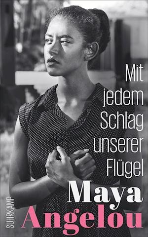 Cover for Maya Angelou · Mit Jedem Schlag Unserer FlÃ¼gel (Bog)