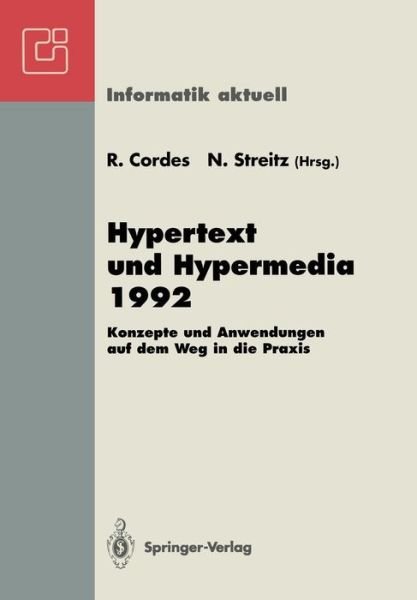 Cover for Ralf Cordes · Hypertext Und Hypermedia 1992 - Informatik Aktuell (Paperback Book) (1992)