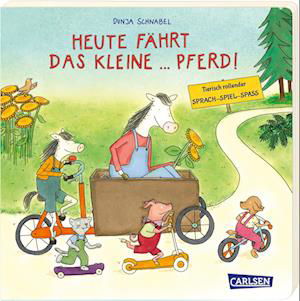 Heute fährt das kleine ... Pferd! - Dunja Schnabel - Bücher - Carlsen - 9783551171757 - 24. März 2023