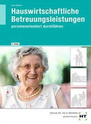 Hauswirtschaftliche Betreuungsleistungen - Gabriele Sperrer - Books - Handwerk + Technik GmbH - 9783582168757 - September 30, 2021