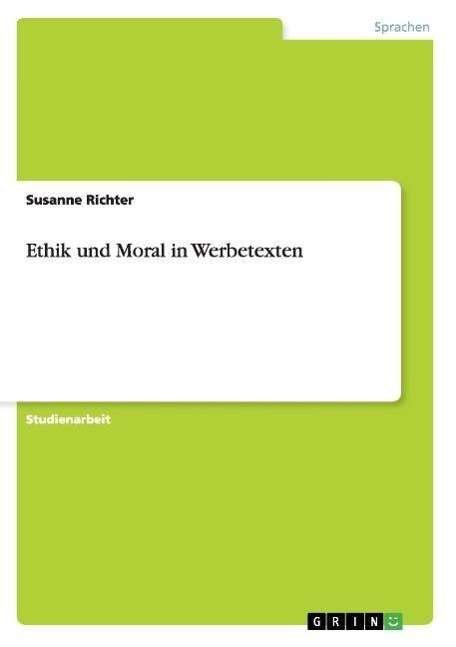 Cover for Richter · Ethik und Moral in Werbetexten (Bog) [German edition] (2013)