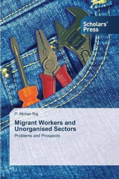 Cover for Raj · Migrant Workers and Unorganised Sec (Buch) (2015)