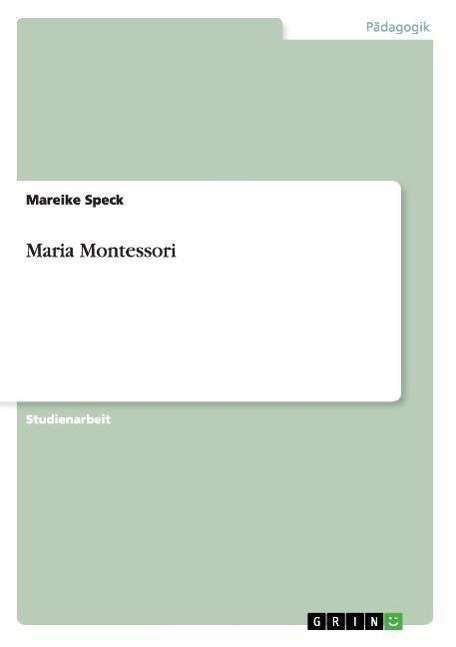 Cover for Speck · Maria Montessori (Book) [German edition] (2009)