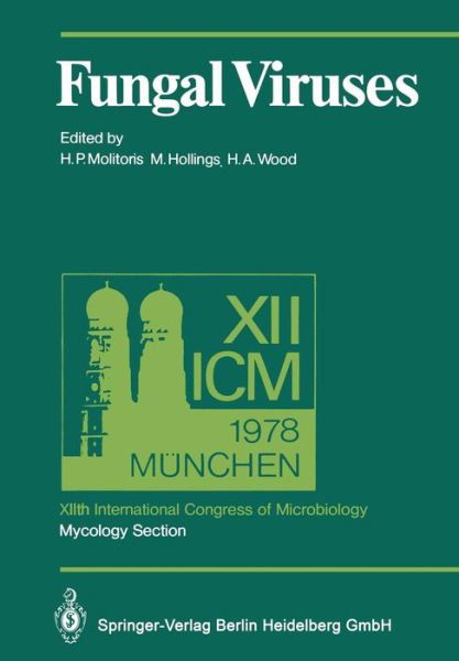 Cover for H P Molitoris · Fungal Viruses: XIIth International Congress of Microbiology, Mycology Section, Munich, 3-8 September, 1978 - Proceedings in Life Sciences (Paperback Book) [Softcover reprint of the original 1st ed. 1979 edition] (2013)