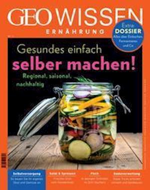 Cover for Jens Schröder · GEO Wissen Ernährung / GEO Wissen Ernährung 11/21 - Gesundes einfach selber machen! (Book) (2022)