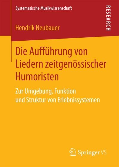 Die Aufführung von Liedern zei - Neubauer - Books -  - 9783658146757 - July 14, 2016