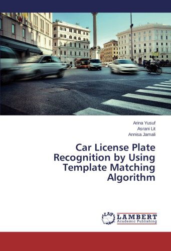 Cover for Annisa Jamali · Car License Plate Recognition by Using Template Matching Algorithm (Paperback Book) (2014)