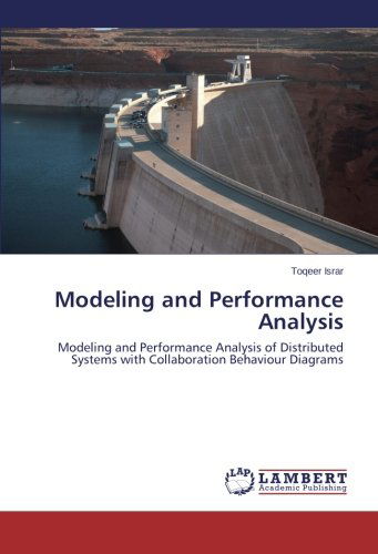 Cover for Toqeer Israr · Modeling and Performance Analysis: Modeling and Performance Analysis of Distributed Systems with Collaboration Behaviour Diagrams (Paperback Bog) (2014)