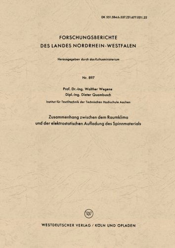 Cover for Walther Wegener · Zusammenhang Zwischen Dem Raumklima Und Der Elektrostatischen Aufladung Des Spinnmaterials - Forschungsberichte Des Landes Nordrhein-Westfalen (Paperback Bog) [1960 edition] (1960)