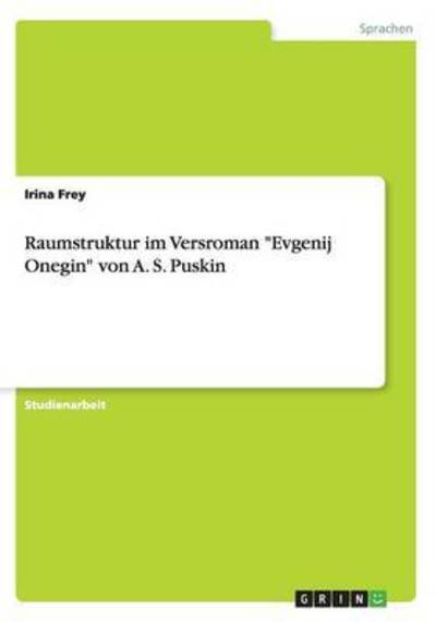 Cover for Frey · Raumstruktur im Versroman &quot;Evgenij (Book) (2015)