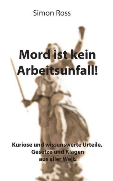 Cover for Simon Ross · Mord Ist Kein Arbeitsunfall! (Taschenbuch) [German edition] (2014)