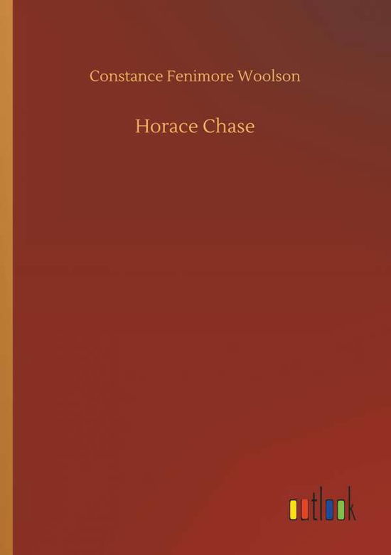 Cover for Woolson · Horace Chase (Book) (2018)