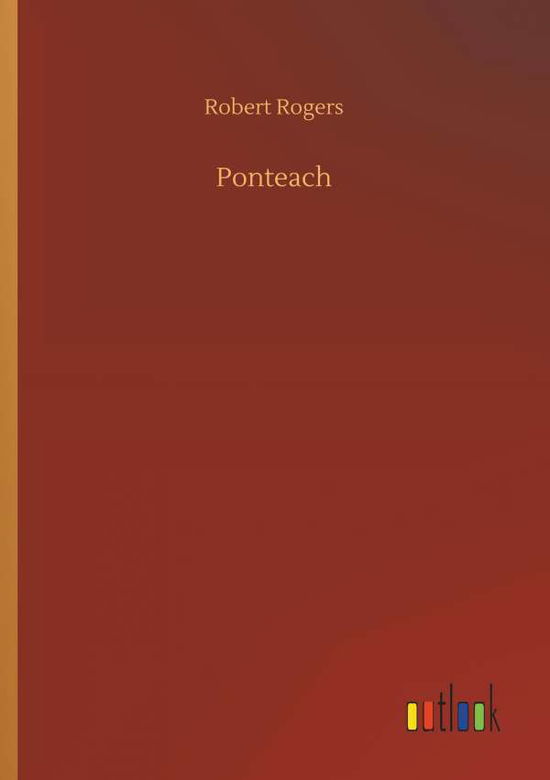 Ponteach - Rogers - Books - - 9783732680757 - May 15, 2018