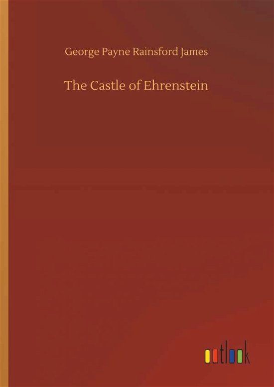 The Castle of Ehrenstein - James - Livres -  - 9783734011757 - 20 septembre 2018