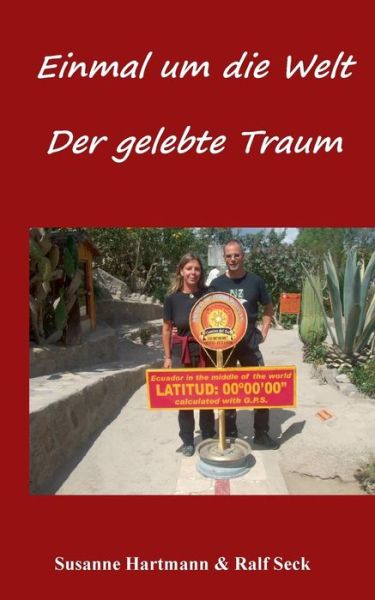 Cover for Ralf Seck · Einmal Um Die Welt - Der Gelebte Traum (Paperback Book) [German edition] (2014)