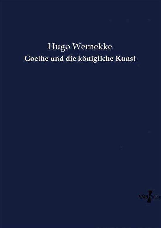 Cover for Wernekke · Goethe und die königliche Kuns (Bog) (2019)