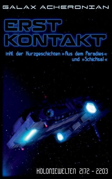 Cover for Galax Acheronian · Erstkontakt: Koloniewelten 04 (Paperback Book) (2020)