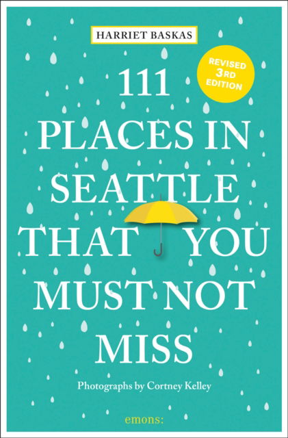 Cover for Harriet Baskas · 111 Places in Seattle That You Must Not Miss - 111 Places (Pocketbok) [3 New edition] (2024)