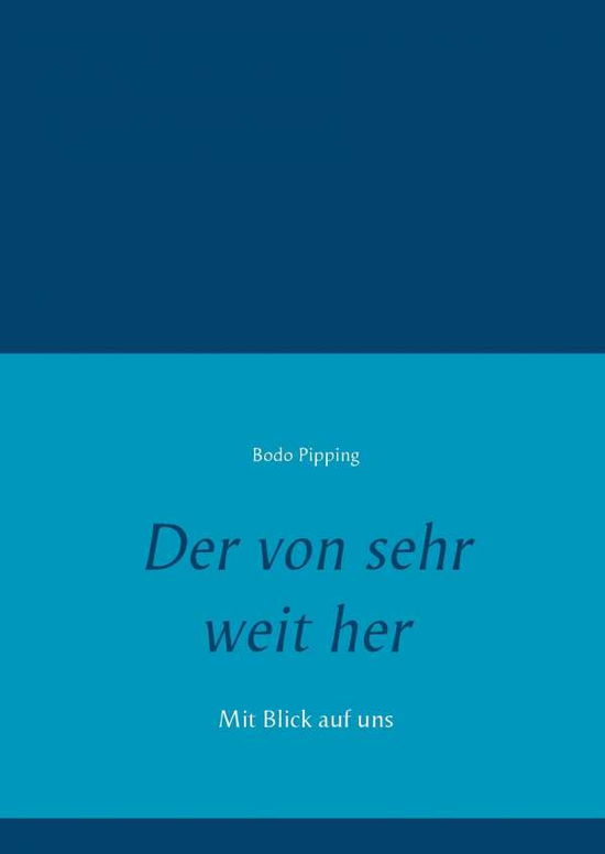 Cover for Pipping · Der von sehr weit her (Book)