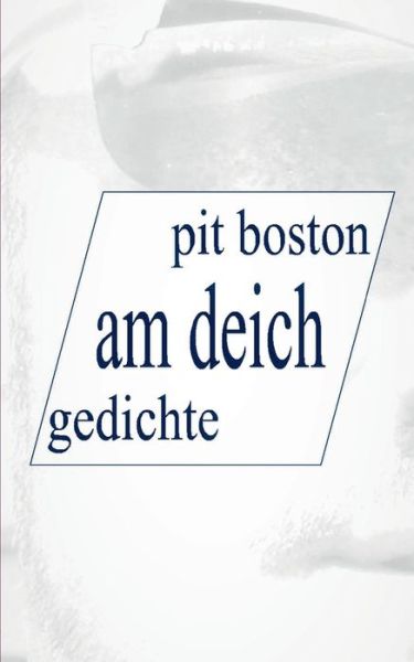 Am Deich - Boston - Livros -  - 9783744870757 - 27 de julho de 2017