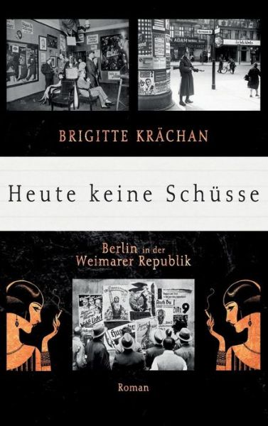 Heute keine Schüsse - Krächan - Livres -  - 9783746917757 - 24 avril 2018