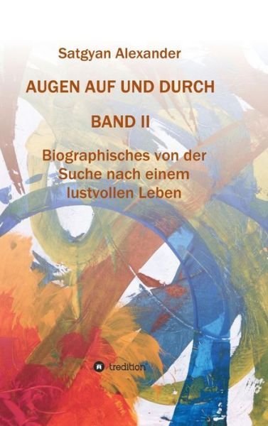 AUGEN AUF UND DURCH - Autobio - Alexander - Bøger -  - 9783746933757 - 3. september 2018