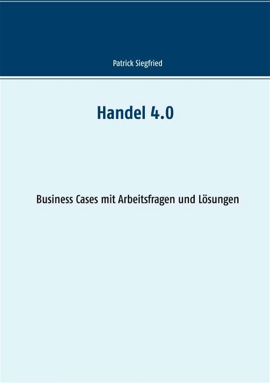 Cover for Siegfried · Handel 4.0 (Bog)