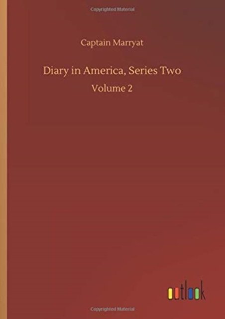 Cover for Captain Marryat · Diary in America, Series Two: Volume 2 (Innbunden bok) (2020)