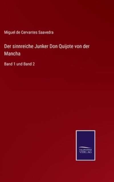 Cover for Miguel De Cervantes Saavedra · Der sinnreiche Junker Don Quijote von der Mancha: Band 1 und Band 2 (Gebundenes Buch) (2021)