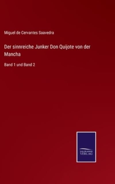 Cover for Miguel De Cervantes Saavedra · Der sinnreiche Junker Don Quijote von der Mancha: Band 1 und Band 2 (Hardcover bog) (2021)