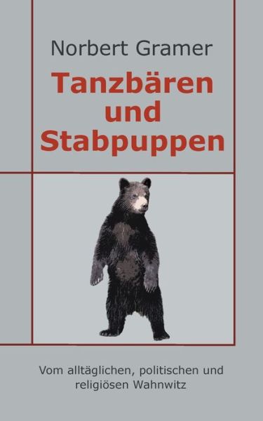 Cover for Gramer · Tanzbären und Stabpuppen (Bok) (2020)