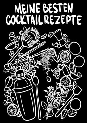 Cover for Paul Zehm · Meine besten Cocktailrezepte zum Selberschreiben A4 (Paperback Book) (2021)