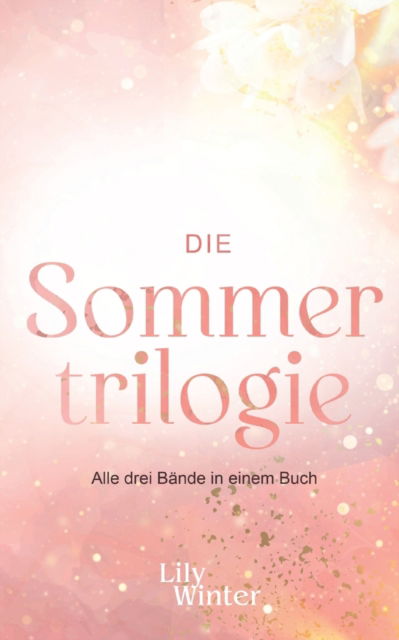 Cover for Lily Winter · Die Sommertrilogie (Paperback Book) (2021)