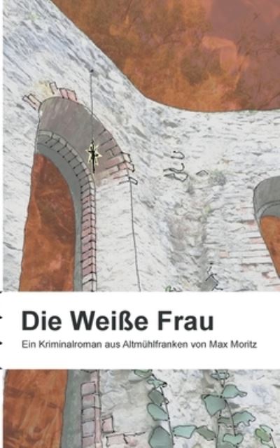 Cover for Max Moritz · Die weiße Frau (Book) (2022)