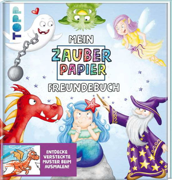 Cover for Melanie Kraft · Mein Zauberpapier Freundebuch Magische Wesen (Inbunden Bok) (2021)