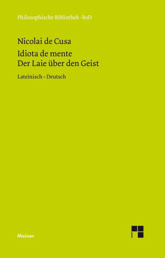 Cover for Nikolaus Von Kues · Der Laie Über den Geist (Schriften Des Nikolaus Von Kues in Deutscher Ubersetzung) (German Edition) (Paperback Book) [German, Lateinisch-deutsche Parallelausg edition] (1995)