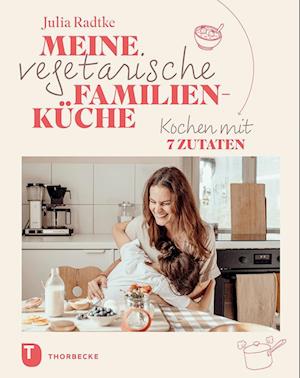 Cover for Julia Radtke · Meine vegetarische Familienküche (Book) (2022)