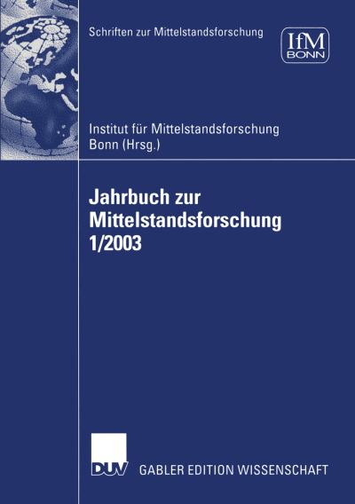 Cover for Institut F Ifm · Jahrbuch Zur Mittelstandsforschung 1/2003 - Schriften Zur Mittelstandsforschung (Paperback Book) [2003 edition] (2003)