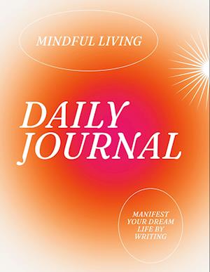 Cover for Rosalyne Marie Reber · Daily Journal for Mindful Living (Book) (2025)