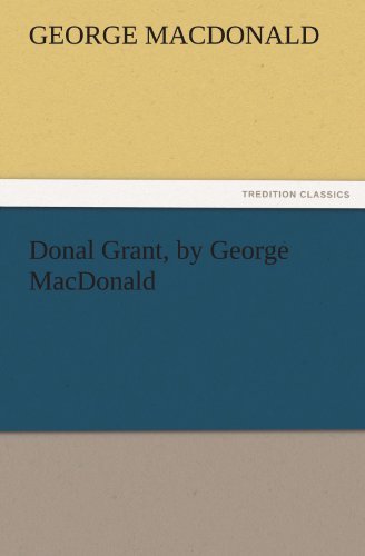 Cover for George Macdonald · Donal Grant, by George Macdonald (Tredition Classics) (Paperback Bog) (2011)