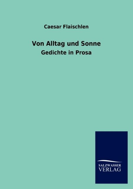 Cover for Caesar Flaischlen · Von Alltag und Sonne (Pocketbok) [German edition] (2013)