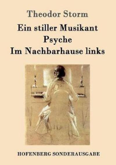 Ein stiller Musikant / Psyche / I - Storm - Bücher -  - 9783861997757 - 28. November 2016