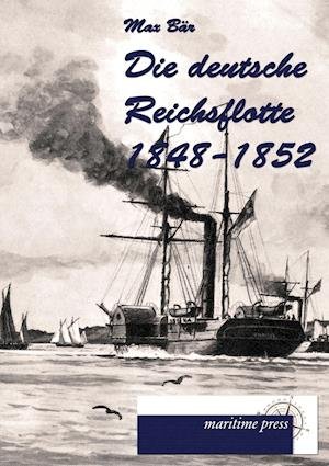 Cover for Bär · Die deutsche Reichsflotte 1848-1852 (Book)