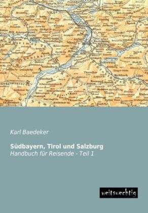 Cover for Baedeker · Südbayern,Tirol und Salzburg.1 (Book)