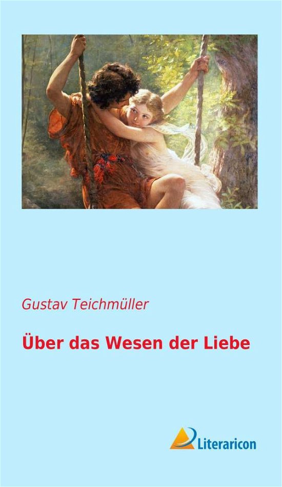 Cover for Teichmüller · Über das Wesen der Liebe (Bog)