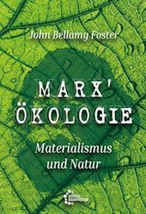 Cover for John Bellamy Foster · Marx‘ Ökologie (Book) (2024)
