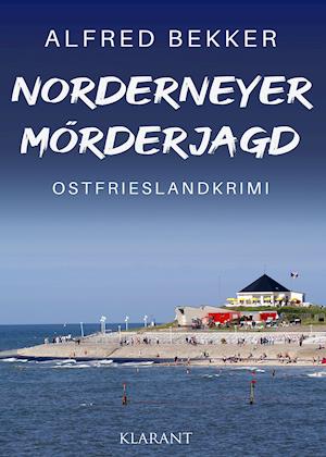 Cover for Alfred Bekker · Norderneyer Mörderjagd. Ostfrieslandkrimi (Paperback Book) (2021)