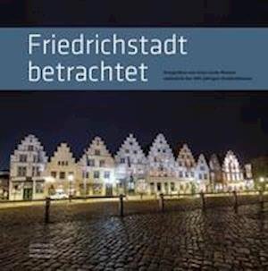Cover for Anna Leste-Matzen · Friedrichstadt betrachtet (Hardcover Book) (2021)