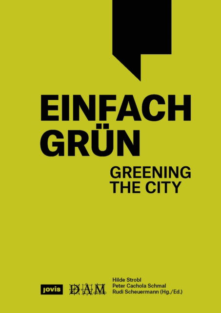 Einfach Grun – Greening the City: Handbuch fur Gebaudegrun -  - Książki - JOVIS Verlag - 9783986120757 - 21 października 2024